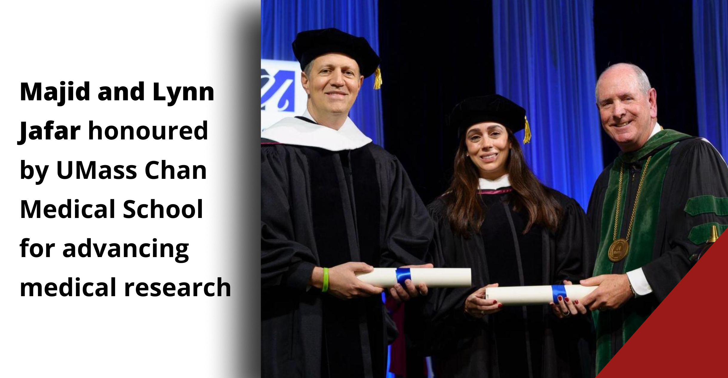 Majid Jafar and Lynn Barghout Jafar receiving honorary doctorate degrees at UMass Chan Medical School 2025 Commencement ceremony for advancing rare disease research and pediatric care